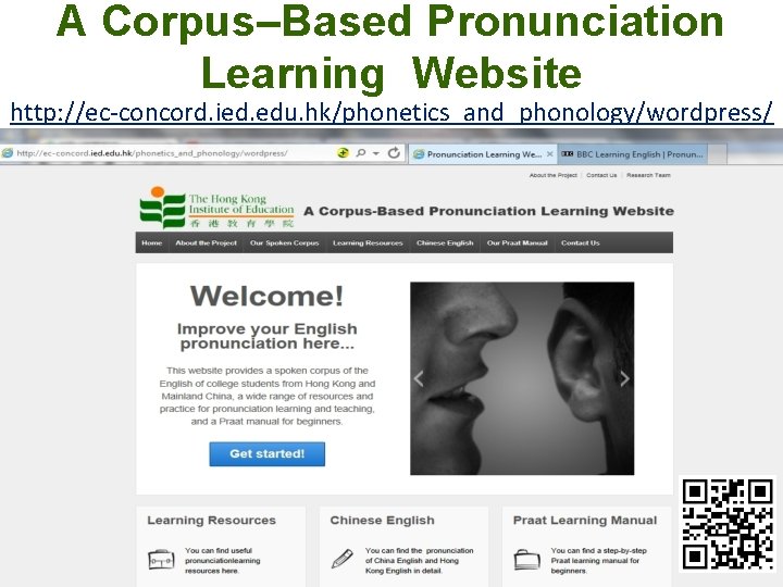 A Corpus–Based Pronunciation Learning Website http: //ec-concord. ied. edu. hk/phonetics_and_phonology/wordpress/ 