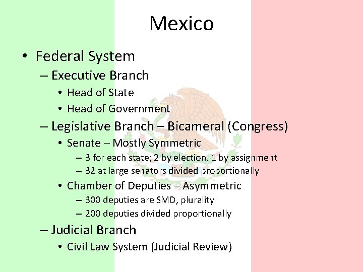 Mexico • Federal System – Executive Branch • Head of State • Head of