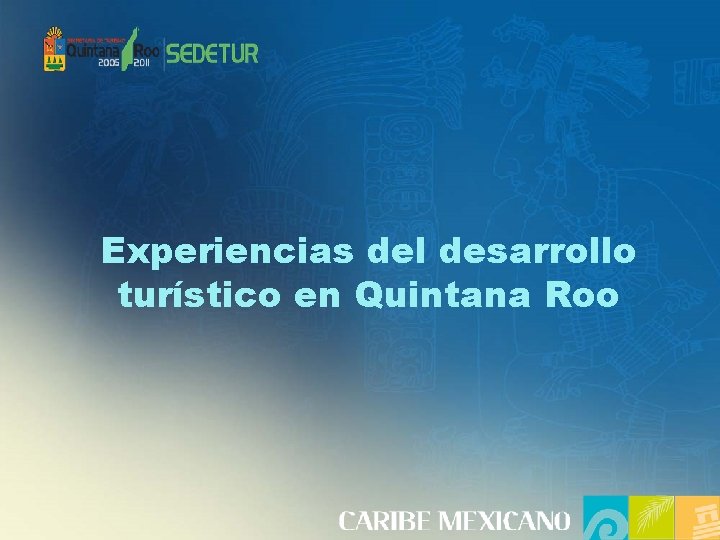 Experiencias del desarrollo turístico en Quintana Roo 