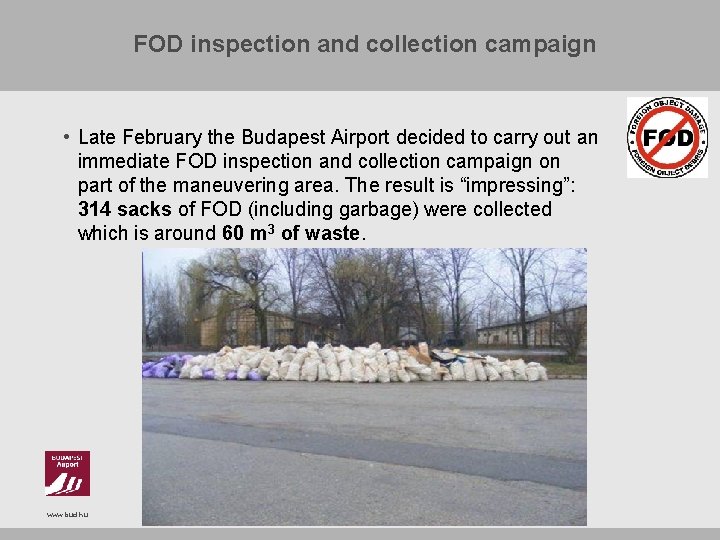 FOD inspection and collection campaign • Late February the Budapest Airport decided to carry