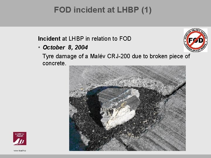 FOD incident at LHBP (1) Incident at LHBP in relation to FOD • October