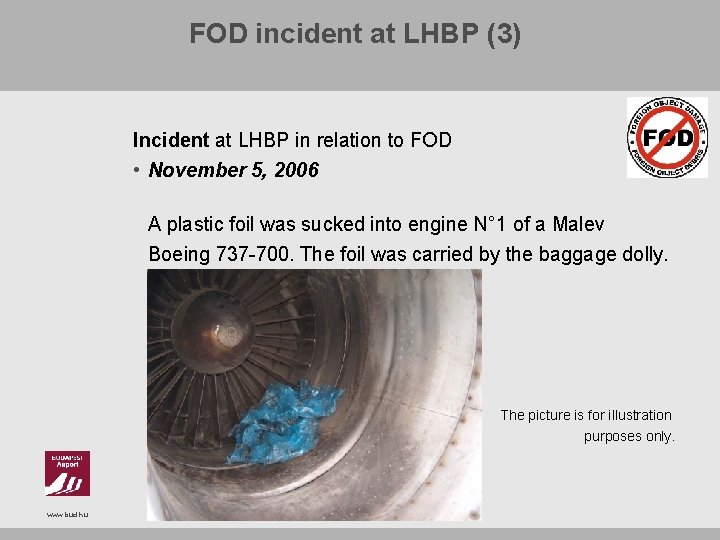FOD incident at LHBP (3) Incident at LHBP in relation to FOD • November