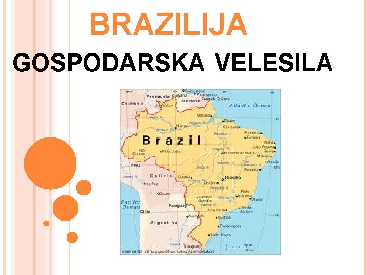 BRAZILIJA GOSPODARSKA VELESILA 