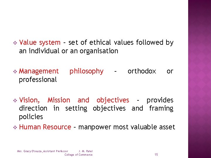 v Value system – set of ethical values followed by an individual or an