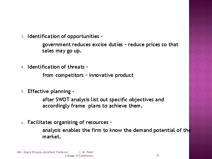 3. Identification of opportunities – government reduces excise duties – reduce prices so that