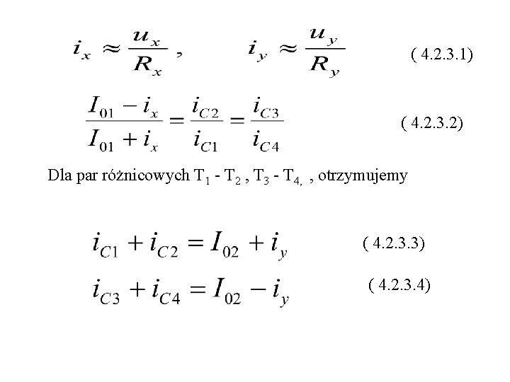 ( 4. 2. 3. 1) ( 4. 2. 3. 2) Dla par różnicowych T