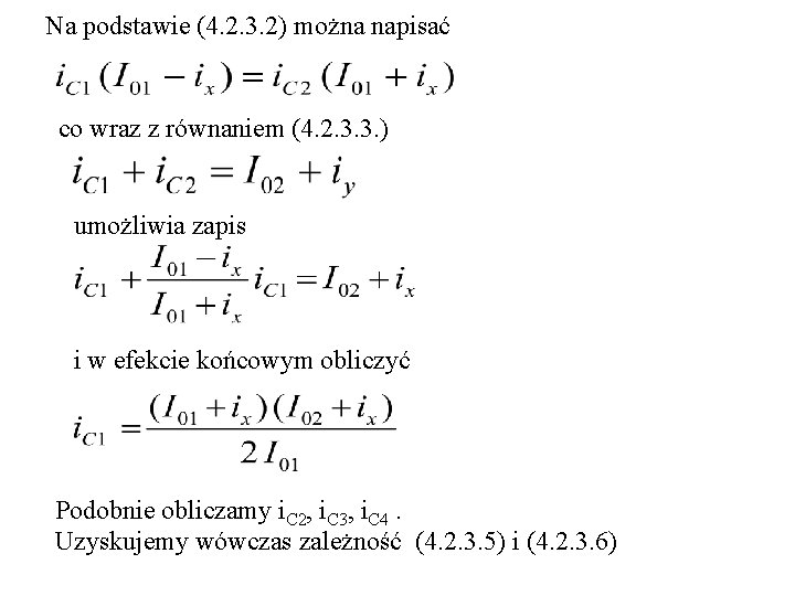 Na podstawie (4. 2. 3. 2) można napisać co wraz z równaniem (4. 2.