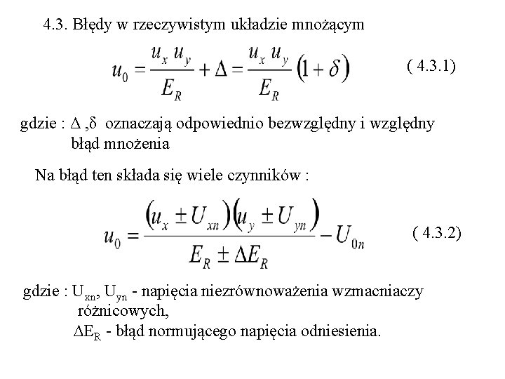 4. 3. Błędy w rzeczywistym układzie mnożącym ( 4. 3. 1) gdzie : Δ