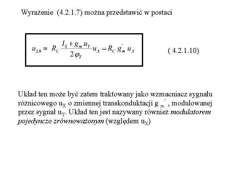 Wyrażenie (4. 2. 1. 7) można przedstawić w postaci ( 4. 2. 1. 10)