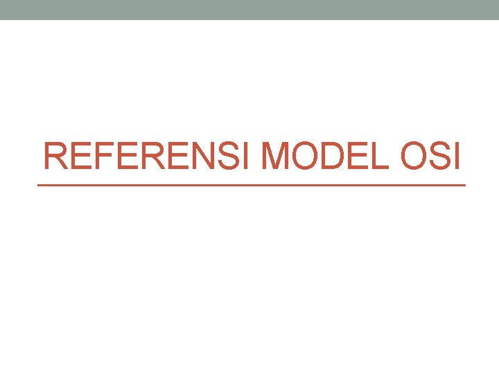 REFERENSI MODEL OSI 