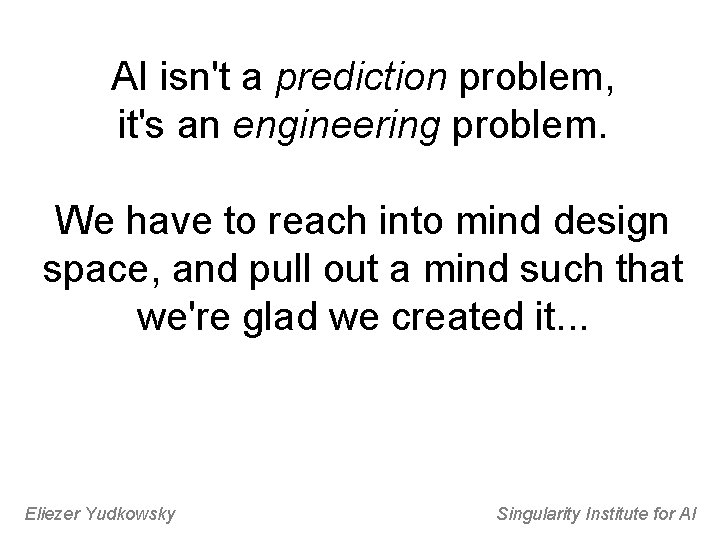 AI isn't a prediction problem, it's an engineering problem. We have to reach into