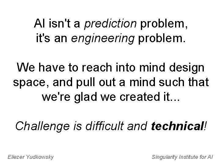 AI isn't a prediction problem, it's an engineering problem. We have to reach into