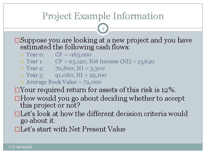 Project Example Information 4 �Suppose you are looking at a new project and you