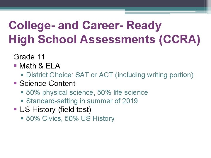 College- and Career- Ready High School Assessments (CCRA) Grade 11 § Math & ELA