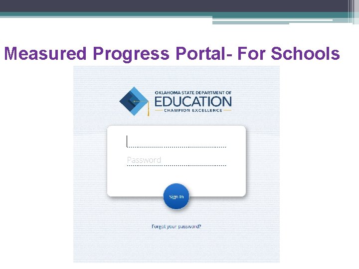 Measured Progress Portal- For Schools 