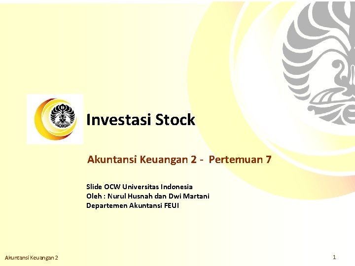 Investasi Stock Akuntansi Keuangan 2 - Pertemuan 7 Slide OCW Universitas Indonesia Oleh :