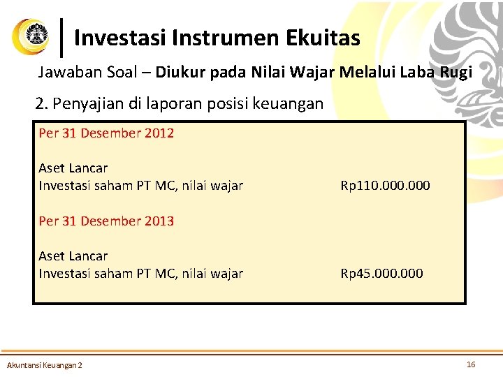 Investasi Instrumen Ekuitas Jawaban Soal – Diukur pada Nilai Wajar Melalui Laba Rugi 2.