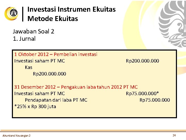 Investasi Instrumen Ekuitas Metode Ekuitas Jawaban Soal 2 1. Jurnal 1 Oktober 2012 –
