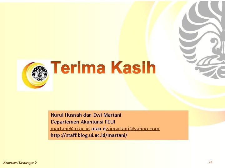 Nurul Husnah dan Dwi Martani Slide OCW Universitas Indonesia Departemen Oleh : Nurul Akuntansi