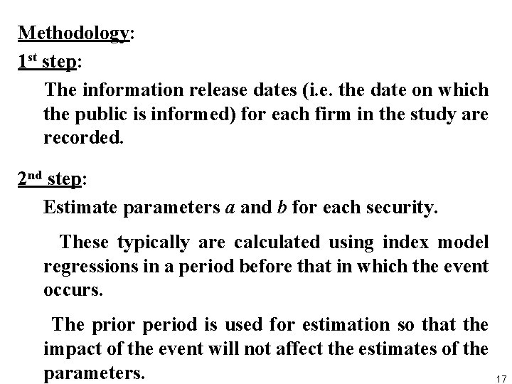 Methodology: 1 st step: The information release dates (i. e. the date on which