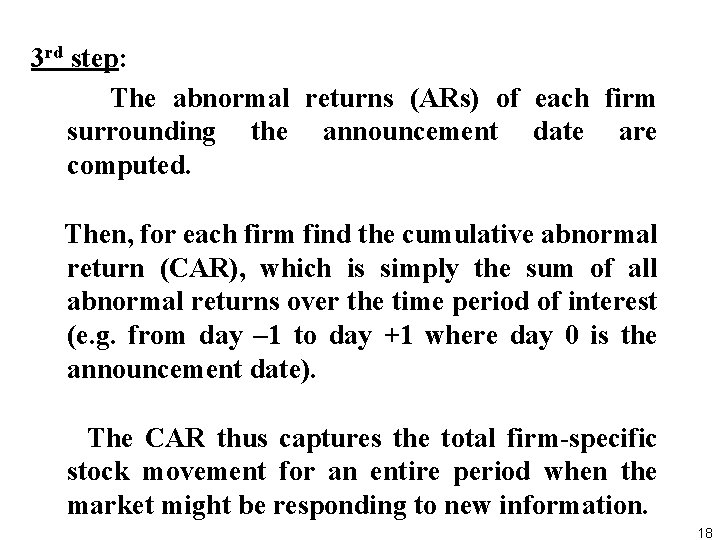 3 rd step: The abnormal returns (ARs) of each firm surrounding the announcement date