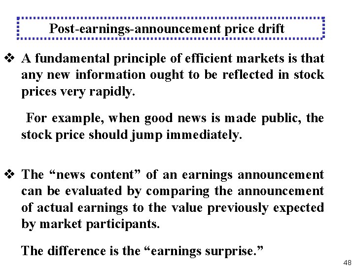 Post earnings announcement price drift v A fundamental principle of efficient markets is that