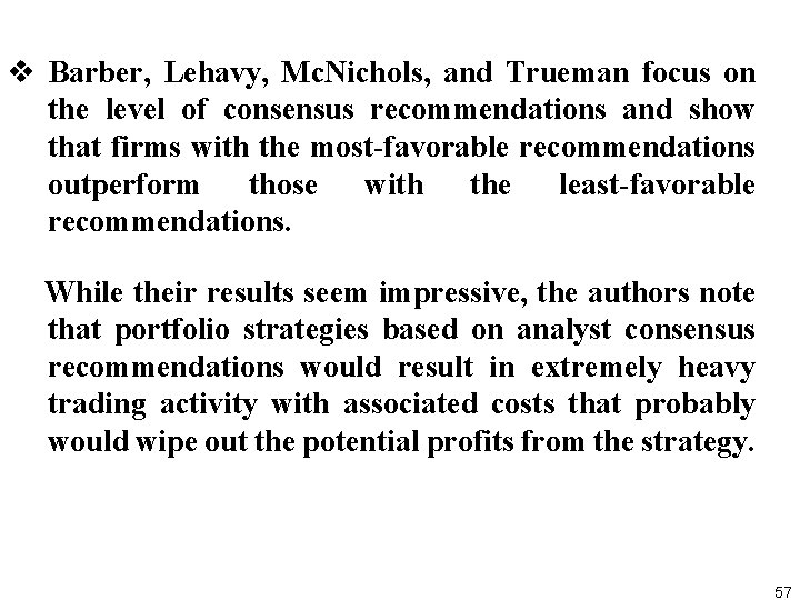 v Barber, Lehavy, Mc. Nichols, and Trueman focus on the level of consensus recommendations