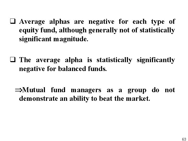 q Average alphas are negative for each type of equity fund, although generally not