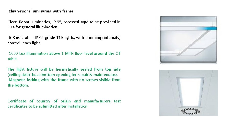 Clean-room luminaries with frame Clean Room Luminaries, IP 65, recessed type to be Clean-room luminaries with frame Clean Room Luminaries, IP 65, recessed type to be