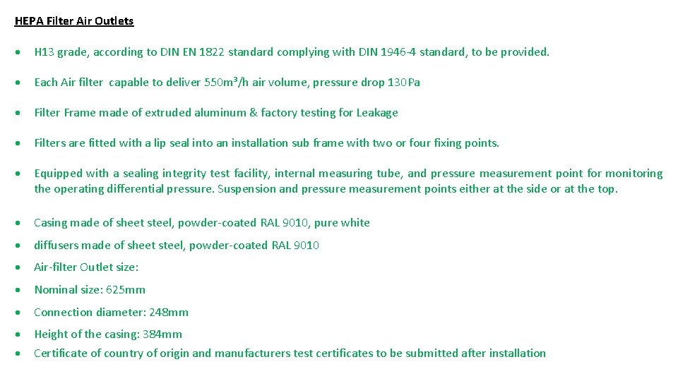 HEPA Filter Air Outlets H 13 grade, according to DIN EN 1822 standard complying HEPA Filter Air Outlets H 13 grade, according to DIN EN 1822 standard complying