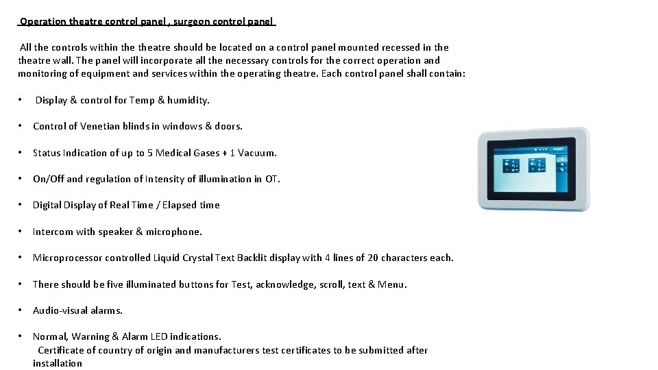 Operation theatre control panel , surgeon control panel All the controls within theatre Operation theatre control panel , surgeon control panel All the controls within theatre