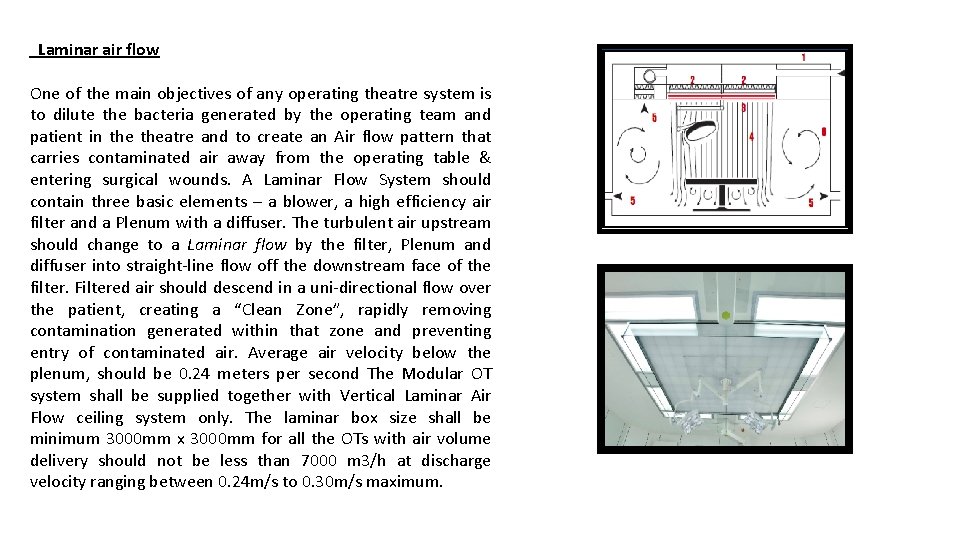 Laminar air flow One of the main objectives of any operating theatre system Laminar air flow One of the main objectives of any operating theatre system