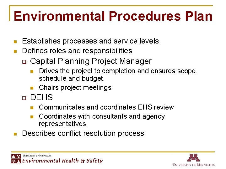 Environmental Procedures Plan n n Establishes processes and service levels Defines roles and responsibilities