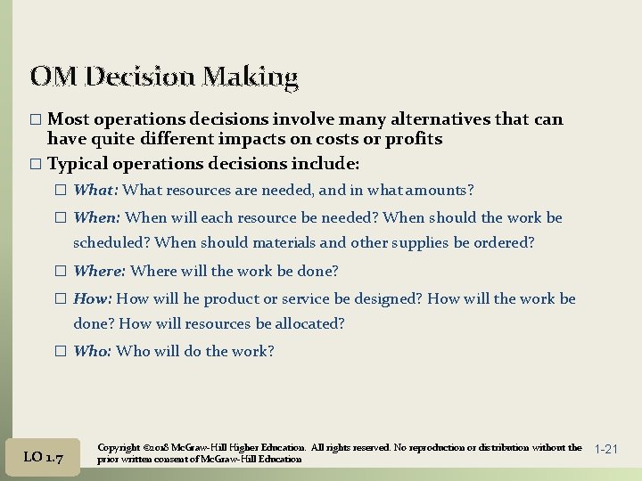 OM Decision Making � Most operations decisions involve many alternatives that can have quite