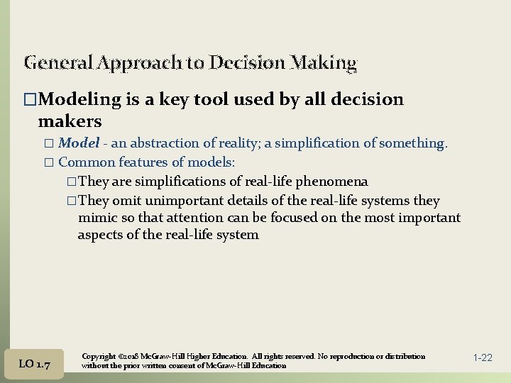 General Approach to Decision Making �Modeling is a key tool used by all decision