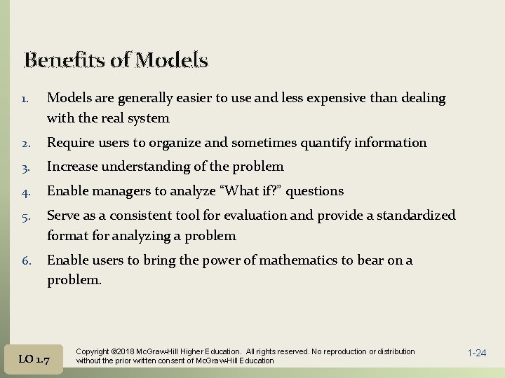 Benefits of Models 1. Models are generally easier to use and less expensive than