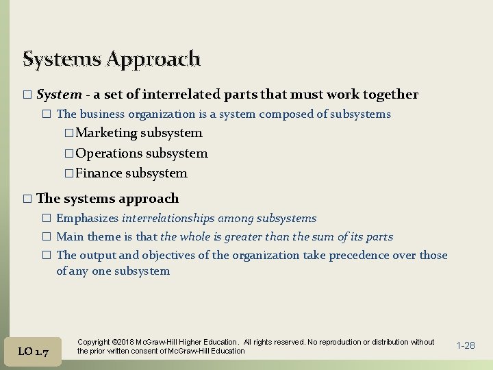 Systems Approach � System - a set of interrelated parts that must work together