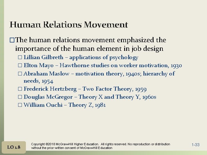 Human Relations Movement �The human relations movement emphasized the importance of the human element