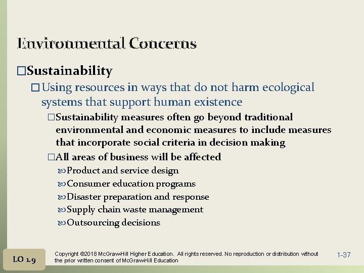 Environmental Concerns �Sustainability � Using resources in ways that do not harm ecological systems