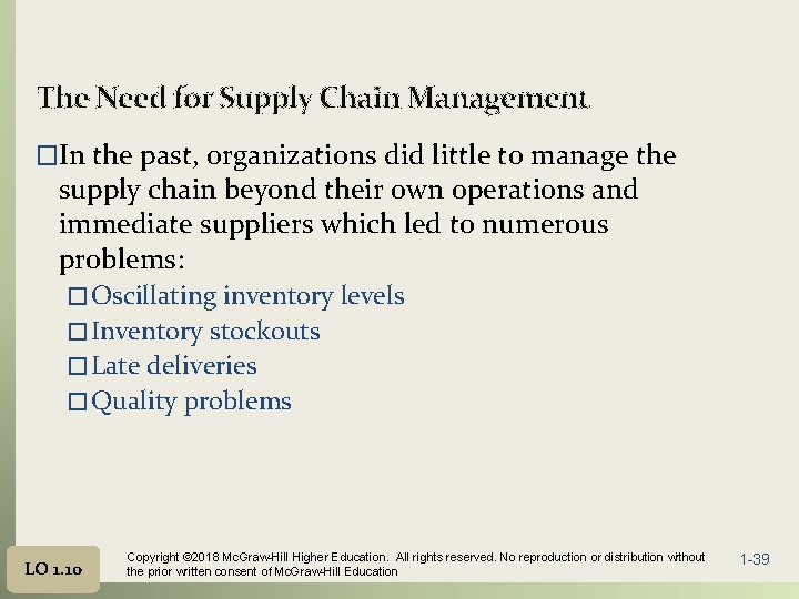 The Need for Supply Chain Management �In the past, organizations did little to manage