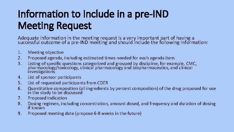 Information to Include in a pre-IND Meeting Request Adequate information in the meeting request