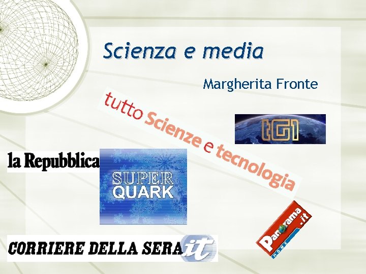 Scienza e media Margherita Fronte 