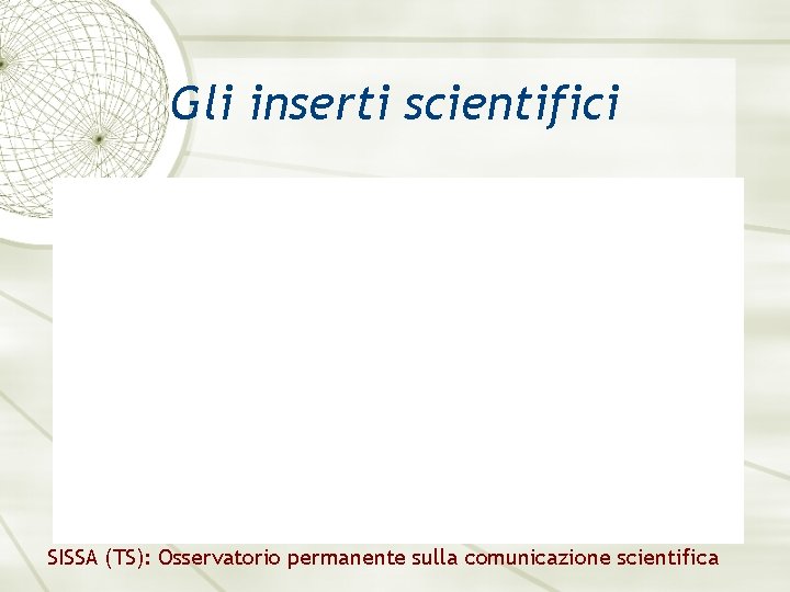 Gli inserti scientifici SISSA (TS): Osservatorio permanente sulla comunicazione scientifica 