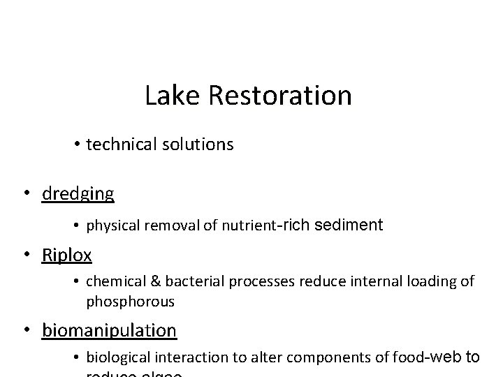 Lake Restoration • technical solutions • dredging • physical removal of nutrient-rich sediment •