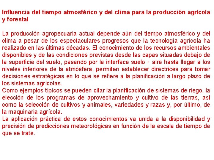 Influencia del tiempo atmosférico y del clima para la producción agrícola y forestal La