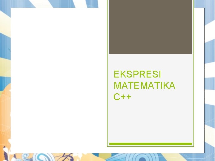 EKSPRESI MATEMATIKA C++ 