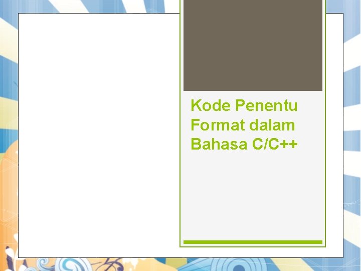 Kode Penentu Format dalam Bahasa C/C++ 