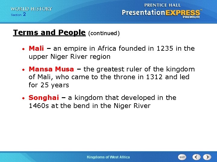 Section 2 Terms and People (continued) • Mali – an empire in Africa founded