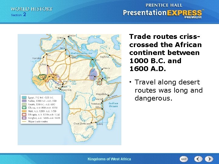 Section 2 Trade routes crisscrossed the African continent between 1000 B. C. and 1600