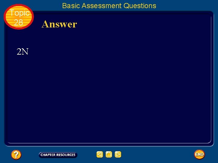Topic 28 2 N Basic Assessment Questions Answer 